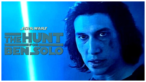 1027163579_vignette_The_Hunt_for_Ben_Solo(1).png.9d199c6884cc054f93a3909312773a86.png